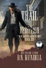 The Trail to Rebellion: A Classic Western Series