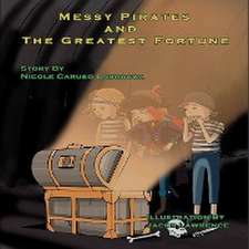 Labrocca, N: Messy Pirates and the Greatest Fortune