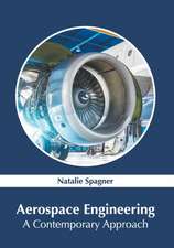 Aerospace Engineering: A Contemporary Approach