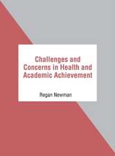 Challenges and Concerns in Health and Academic Achievement