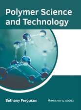 Polymer Science and Technology