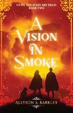 A Vision in Smoke