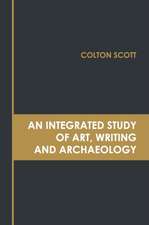 An Integrated Study of Art, Writing and Archaeology