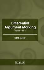 Differential Argument Marking: Volume 1