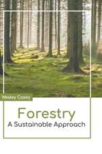 Forestry: A Sustainable Approach