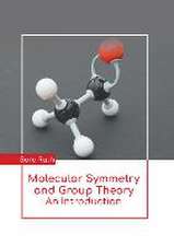 Molecular Symmetry and Group Theory: An Introduction