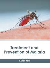 Treatment and Prevention of Malaria