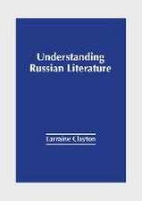 Understanding Russian Literature