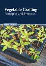 Vegetable Grafting: Principles and Practices