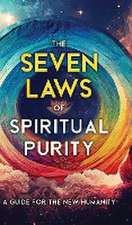 The Seven Laws of Spiritual Purity