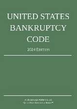 United States Bankruptcy Code; 2024 Edition