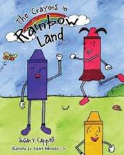 The Crayons in Rainbow Land