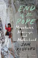 End of the Rope: Mountains, Marriage, and Motherhood