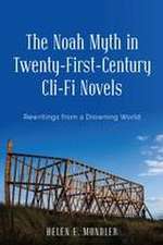 The Noah Myth in Twenty–First–Century Cli–Fi Novels – Rewritings from a Drowning World