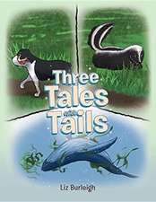 Three Tales with Tails