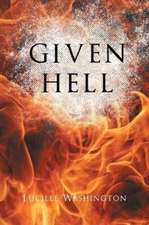 GIVEN HELL