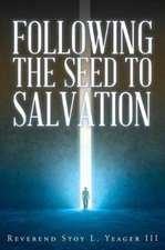 Following The Seed To Salvation