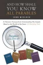 And How Shall You Know All Parables