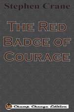 The Red Badge of Courage (Chump Change Edition)