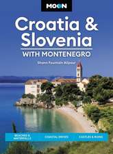 Moon Croatia & Slovenia: With Montenegro (Fourth Edition)