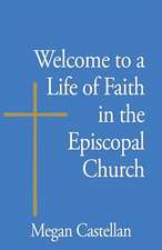 Welcome to a Life of Faith in the Episcopal Church