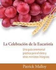 La Celebración de la Eucaristía