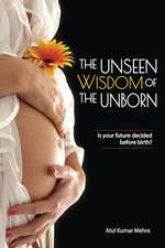 THE UNSEEN WISDOM OF THE UNBORN