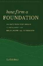 How Firm a Foundation