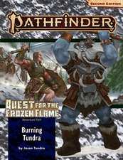 Pathfinder Adventure Path: Burning Tundra (Quest for the Frozen Flame 3 of 3) (P2)