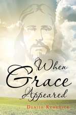 Kendrick, D: When Grace Appeared