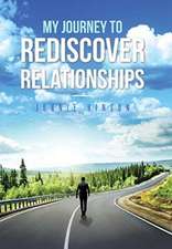 My Journey to Rediscover Relationships