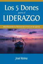 Los 5 Dones Para el Liderazgo