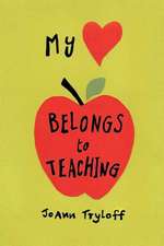 My Heart Belongs to Teaching