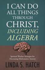 I Can Do All Things Through Christ, Including Algebra