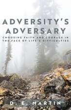 Adversity's Adversary