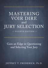 Mastering Voir Dire and Jury Selection