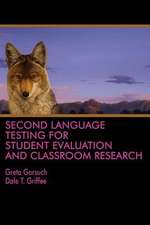 Second Language Testing for Student Evaluation and Classroom Research