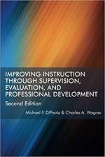 Improving Instruction Through Supervision, Evaluation, and Professional Development Second Edition