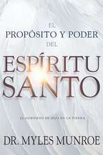 El Propósito Y El Poder del Espíritu Santo