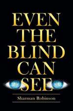 Even The Blind Can See