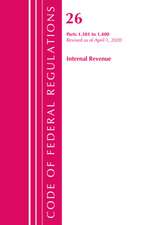 Code of Federal Regulations, Title 26 Internal Revenue 1.301-1.400, Revised as of April 1, 2020