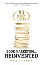 #1 Best Seller: Book Marketing...Reinvented