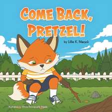 Come Back, Pretzel!