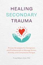 Healing Secondary Trauma