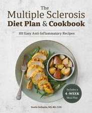 The Multiple Sclerosis Diet Plan and Cookbook