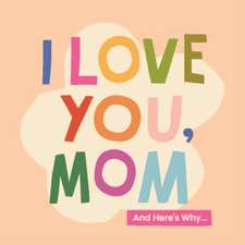 I Love You, Mom