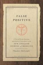 False Positive: A Year of Error, Omission, and Political Correctness in the New England Journal of Medicine