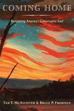 Coming Home: Reclaiming America's Conservative Soul