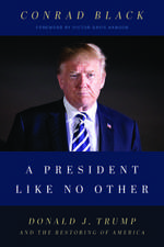 Donald J. Trump: A President Like No Other