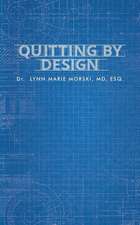 Quitting By Design